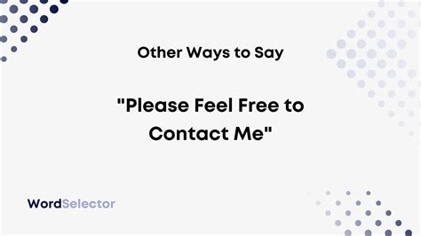 contact me: pkvstb.com|14 Other Ways to Say “Please Feel Free to Contact Me”.